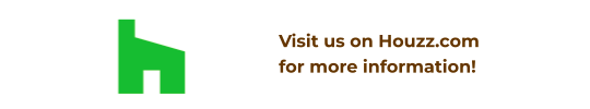 Visit us on Houzz.com for more information!